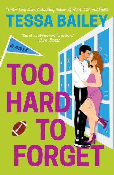 Too Hard to Forget - Tessa Bailey - Livros - Forever - 9781538741849 - 11 de outubro de 2022