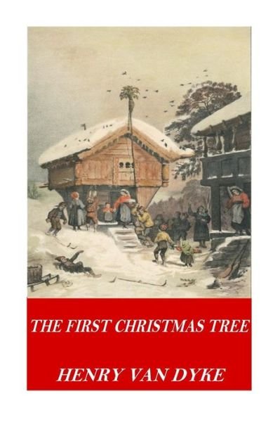 Cover for Henry Van Dyke · The First Christmas Tree (Pocketbok) (2016)