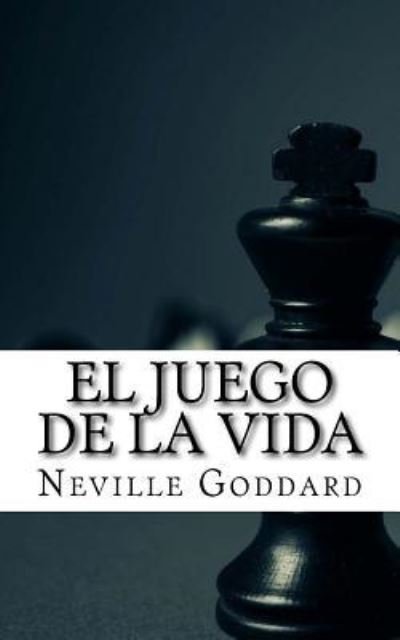 Cover for Neville Goddard · El Juego de la Vida (Paperback Bog) (2017)