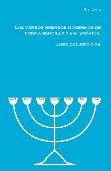 Cover for Rut Avni · Los Verbos Hebreos Modernos de Forma Sencilla Y Sistem tica. (Pocketbok) (2017)