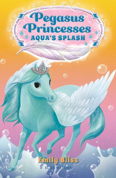 Cover for Emily Bliss · Pegasus Princesses 2: Aqua's Splash (Pocketbok) (2021)