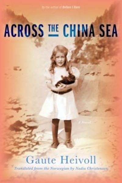 Cover for Gaute Heivoll · Across the China Sea (Pocketbok) (2017)