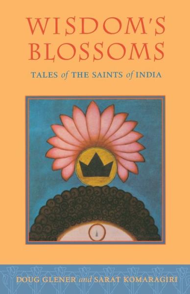 Cover for Doug Glener · Wisdom's Blossoms: Tales of the Saints of India (Paperback Book) (2002)