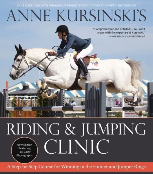 Cover for Anne Kursinski · Anne Kursinski's Riding and Jumping Clinic: A Step-by-Step Course for Winning in the Hunter and Jumper Rings (Revised) (Paperback Book) (2020)