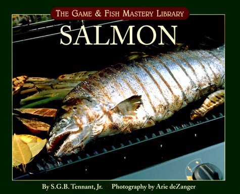 Salmon (The Game & Fish Mastery Library) - S. G. B. Tennant - Bøger - Willow Creek Pr - 9781572231849 - 1. april 1999
