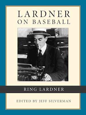 Cover for Ring Lardner · Lardner on Baseball (Hardcover bog) (2003)