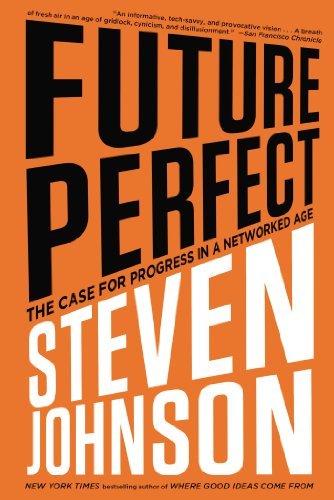 Cover for Steven Johnson · Future Perfect: The Case For Progress In A Networked Age (Taschenbuch) [Reprint edition] (2013)