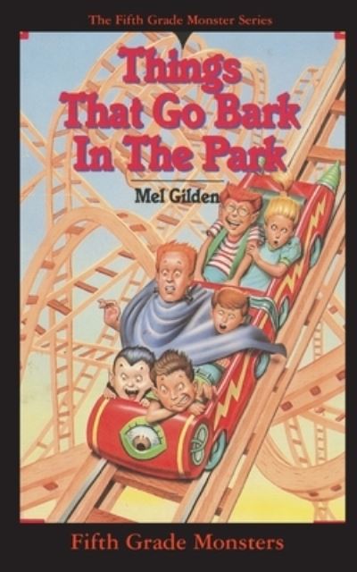 Cover for Mel Gilden · Things That Go Bark In The Park (Pocketbok) (2020)