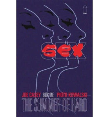 Cover for Joe Casey · Sex Volume 1: Summer of Hard - SEX TP (Taschenbuch) (2013)