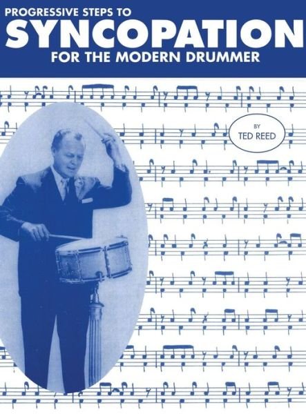 Cover for Ted Reed · Progressive Steps to Syncopation for the Modern Drummer (Innbunden bok) (2015)