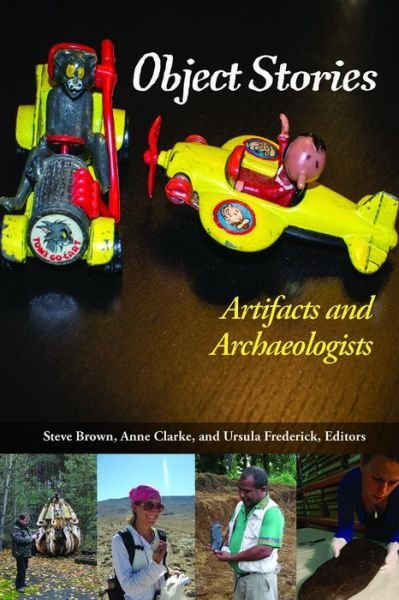 Cover for Steve Brown · Object Stories: Artifacts and Archaeologists (Pocketbok) (2014)