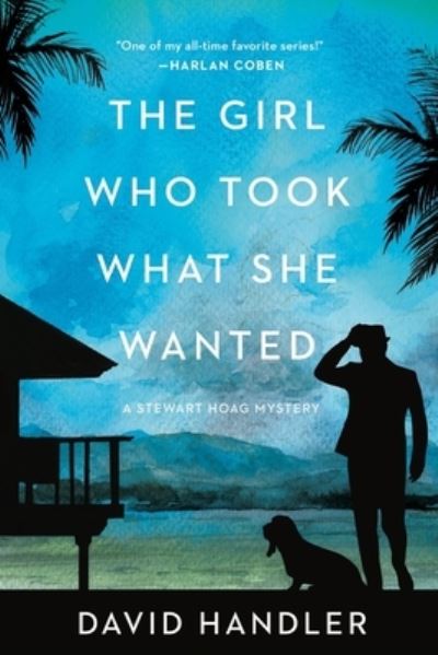 Cover for David Handler · The Girl Who Took What She Wanted: Stewart Hoag Mysteries - Stewart Hoag Mysteries (Inbunden Bok) (2023)