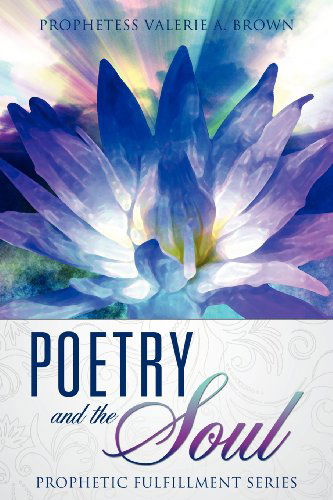 Cover for Prophetess Valerie A. Brown · Poetry and the Soul (Paperback Book) (2011)