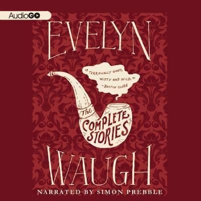 Cover for Evelyn Waugh · The Complete Stories (CD) (2013)