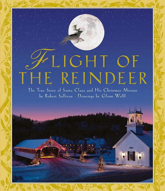 Cover for Robert Sullivan · Flight of the Reindeer: The True Story of Santa Claus and His Christmas Mission (Paperback Book) (2013)