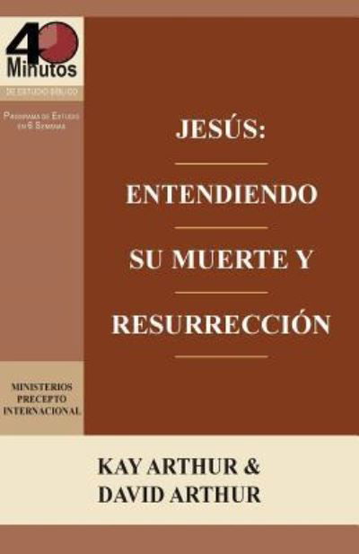 Jesus - Kay Arthur - Kirjat - Precept Minstries International - 9781621195849 - tiistai 31. toukokuuta 2016