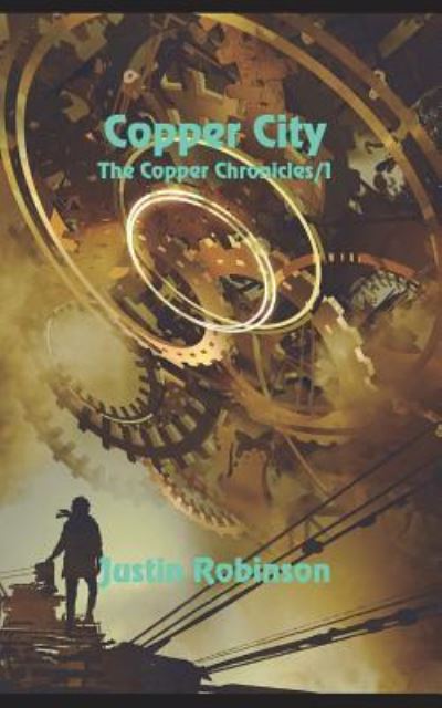 Cover for Justin Robinson · Copper City (Paperback Book) (2018)