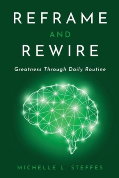 Cover for Michelle L Steffes · Reframe and Rewire (Paperback Book) (2021)