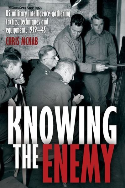 Cover for Chris McNab · Eyes on the Enemy: U.S. Military Intelligence-Gathering Tactics, Techniques and Equipment, 1939–45 (Gebundenes Buch) (2023)