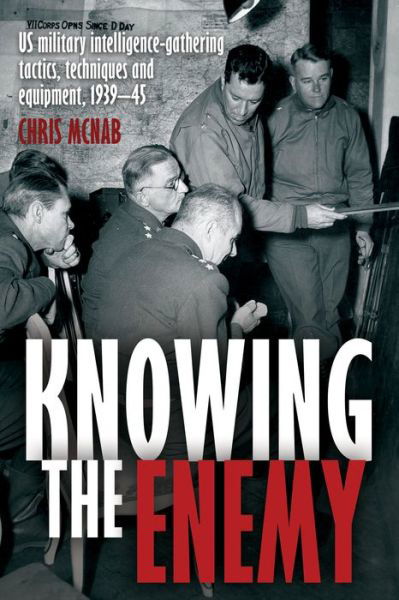 Eyes on the Enemy: U.S. Military Intelligence-Gathering Tactics, Techniques and Equipment, 1939–45 - Chris McNab - Boeken - Casemate Publishers - 9781636243849 - 31 januari 2024