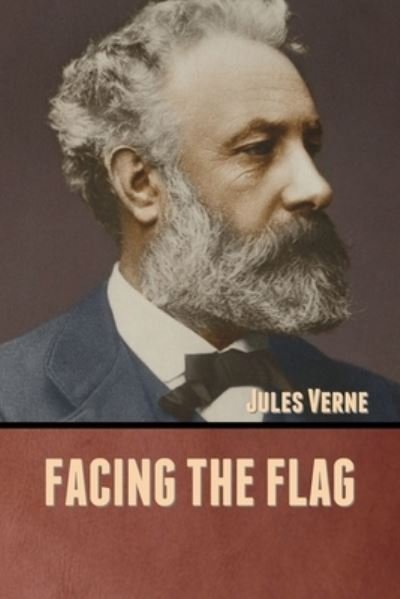 Cover for Jules Verne · Facing the Flag (Taschenbuch) (2020)