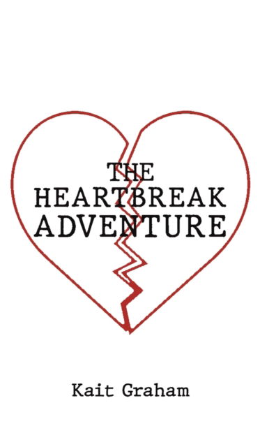 Cover for Kait Graham · The Heartbreak Adventure (Hardcover Book) (2023)