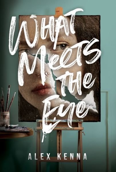 Cover for Alex Kenna · What Meets the Eye: A Novel (Hardcover Book) (2022)