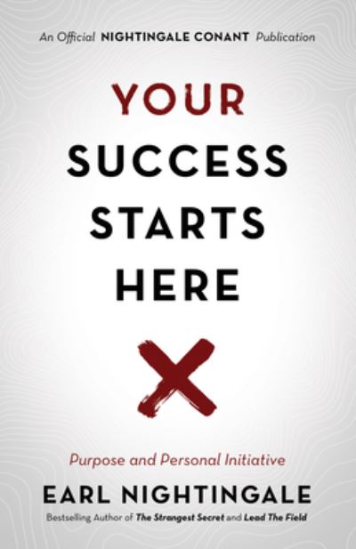 Cover for Earl Nightingale · Your Success Starts Here (Paperback Book) (2019)