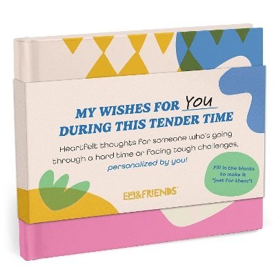 Cover for Em &amp; Friends · Em &amp; Friends My Wishes for You During Tender Times Fill-in Books (MISC) (2024)