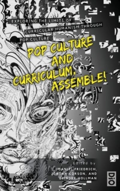 Pop Culture and Curriculum, Assemble! - Jordan Corson - Książki - DIO Press Inc - 9781645041849 - 24 stycznia 2022