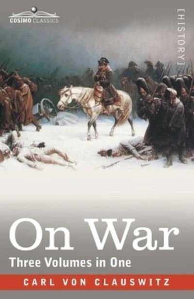 Cover for Carl Von Clausewitz · On War (Three Volumes in One) (Paperback Book) (2020)