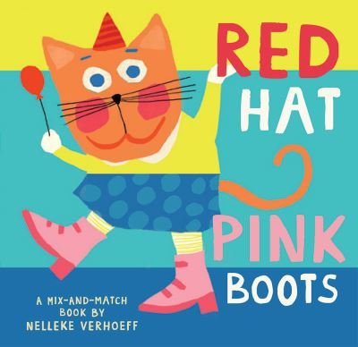 Cover for Nelleke Verhoeff · Red Hat, Pink Boots - Mix-and-Match Series (Board book) (2021)