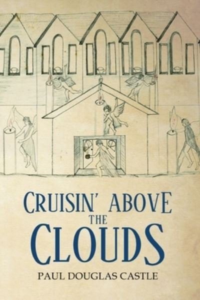 Cover for Paul Douglas Castle · Cruisin' Above The Clouds (Paperback Book) (2021)