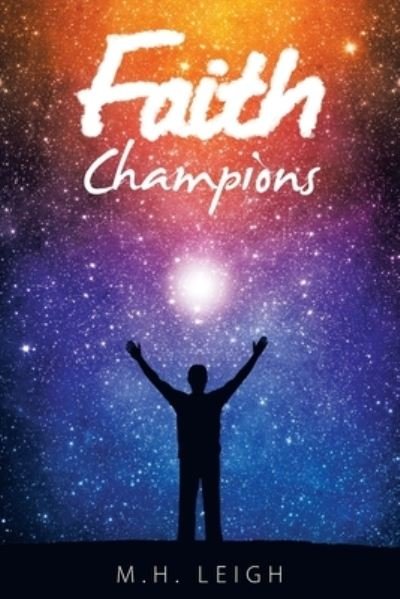 Cover for M H Leigh · Faith Champions (Paperback Book) (2021)
