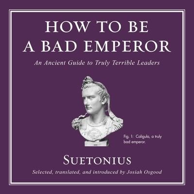 Cover for Suetonius · How to Be a Bad Emperor (CD) (2020)
