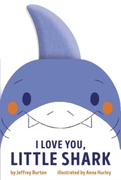 Cover for Jeffrey Burton · I Love You, Little Shark (Kartonbuch) (2023)