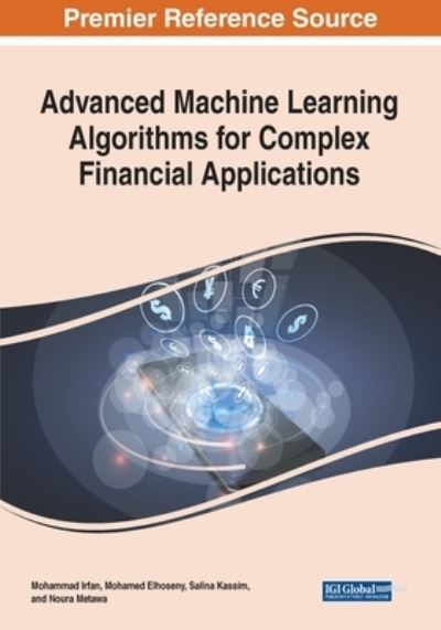 Cover for Advanced Machine Learning Algorithms for Complex Financial Applications (Paperback Book) (2023)