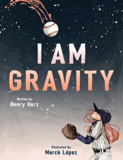 Cover for Henry Herz · I Am Gravity (Hardcover Book) (2024)