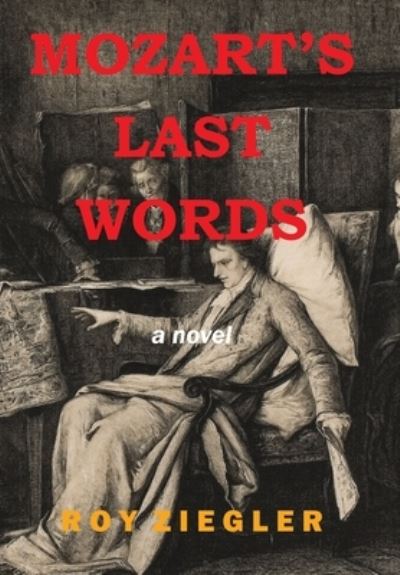 Cover for Roy Ziegler · Mozart's Last Words (Book) (2022)