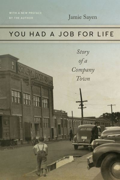 Cover for Jamie Sayen · You Had a Job for Life – Story of a Company Town (Paperback Book) (2023)