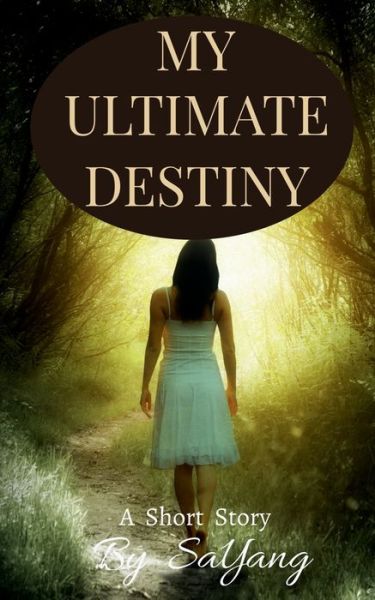 Cover for Sayang · My Ultimate Destiny (Paperback Book) (2021)