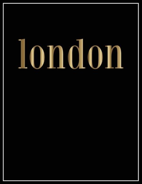 London - Contemporary Interior Styling - Książki - Independently Published - 9781699684849 - 13 października 2019