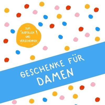 Cover for Herz Geschenkidee · Geschenke fur Damen (Paperback Book) (2019)