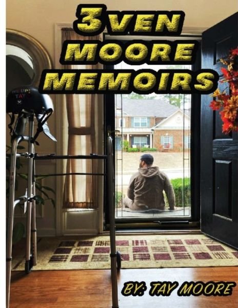 Cover for Tay Moore · 3ven Moore Memoirs (Pocketbok) (2022)