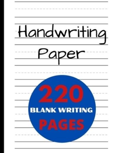 Cover for G McBride · Handwriting Paper 220 Blank Writing Pages (Paperback Book) (2020)