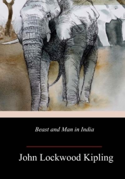 Cover for John Lockwood Kipling · Beast and Man in India (Paperback Book) (2018)