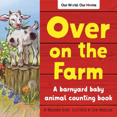 Cover for Marianne Berkes · Over on the Farm: A barnyard baby animal counting book - Our World, Our Home (Pocketbok) (2022)