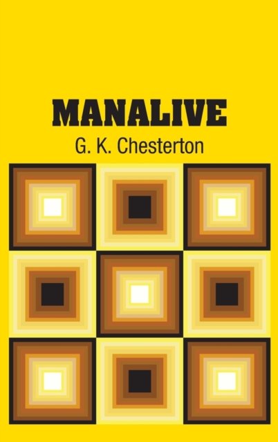 Cover for G K Chesterton · Manalive (Hardcover Book) (2018)