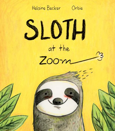 Cover for Helaine Becker · Sloth at the Zoom (Book) (2021)