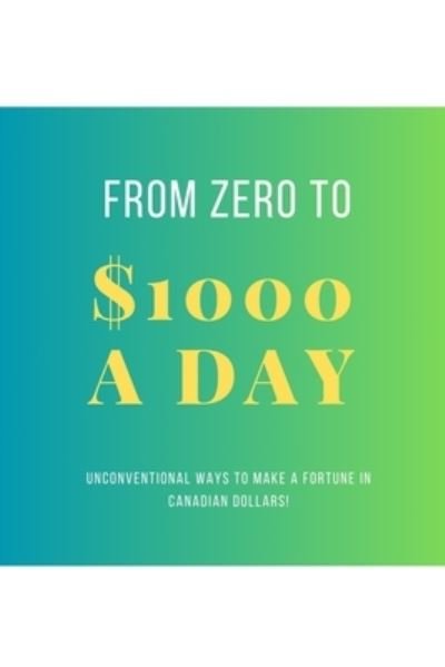 Cover for Justin Brown · From Zero to $1000 in a Day (Bok) (2024)